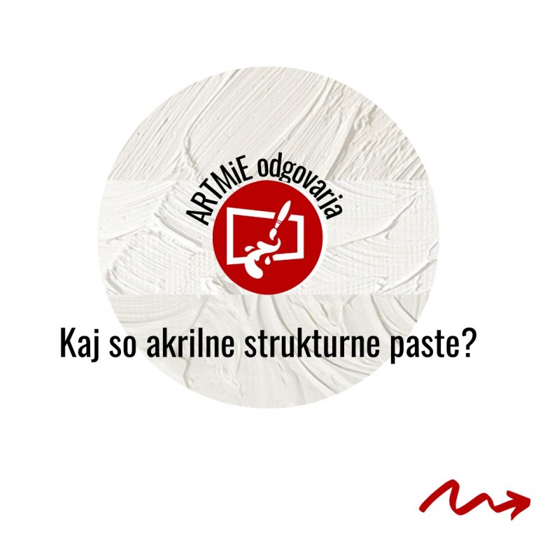 Kaj so akrilne strukturne paste in čemu so namenjene?